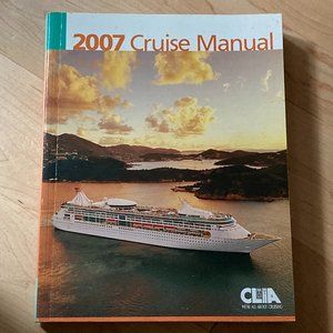 2007 Cruise Manual CLIA Cruising Book